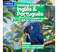 Histórias Infantis em Inglês & Português Jacinto Hyacinth macaw - Arara-azul