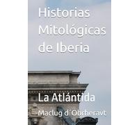 Historias Mitológicas de Iberia: La Atlántida