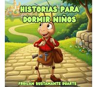 HISTORIAS PARA DORMIR NIÑOS: EL GRILLO MIGRANTE /UN LINDO CUENTO COMPLETAMENTE ILUSTRADO / PARA NIÑOS Y NIÑAS DE 6 A 11 AÑOS