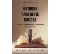 Historias para gente curiosa: De la radio al libro
