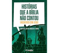 Histórias que a Bíblia Não Contou (Em Portuguese do Brasil)