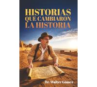 Historias que Cambiaron la Historia: Un Camino a la Restauracion