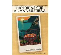 Historias que el mar susurra: Una novela de Crónica en negro
