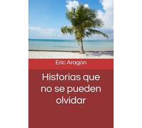 Historias que no se pueden olvidar