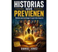 Historias que previenen: Relatos para proteger lo que más importa