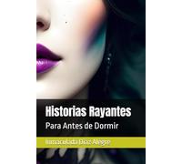 Historias Rayantes: Para Antes de Dormir