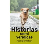 Historias semi verídicas: Legado para lectores y escritores