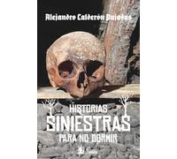 HISTORIAS SINIESTRAS PARA NO DORMIR