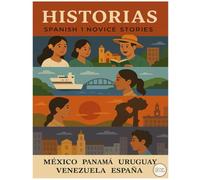 Historias: Spanish 1 Novice Stories