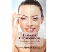 Historias Transformadas: Un Coamino hacia el Poder Femenino