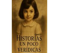 Historias un Poco Veridicas