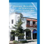 Historic Buildings of Downtown Carmel-by-the-Sea