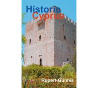Historic Cyprus: A Guide to Its Towns and Villages - Gunnis Rupert