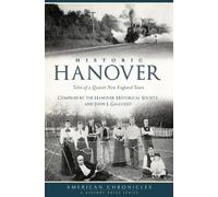 Historic Hanover (Tascabile) American Chronicles