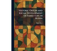 Historic Origin and Social Development of Family Life in Russia
