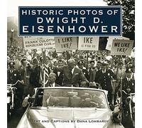 Dana Lombardy Historic Photos of Dwight D. Eisenhower (Copertina rigida)