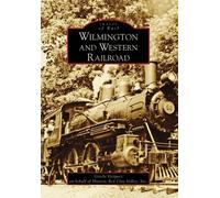 Historic Red Clay Valley Inc Gisela The Wilmington and Western Rail (Tascabile)
