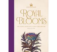 Historic Royal Palaces: The Crown and Plants: a Very Noble History