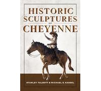 Historic Sculptures of Cheyenne