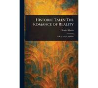 Historic Tales: The Romance of Reality