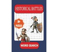 Historical Battles Word Search Book: Easy to read Word Find about History, Battles, Wars | 6x9 Inches, 66 Pages, 30+ Puzzles | Great for History Buffs, Digital Detox & Mind Challenge