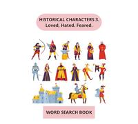 HISTORICAL CHARACTERS 3. Loved, Hated. Feared.: History Legends Word Search. Historical Icons Word Search. Historical Rulers Word Search. 55 Puzzles ... mental well-being, leisure time to travel!