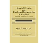 Historical Criticism and Theological Interpretation of Scripture