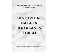 HISTORICAL DATA IN DATABASES FOR AI: STRUCTURES, PRESERVATION AND PURGE: 4