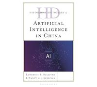 Historical Dictionary of Artificial Intelligence in China