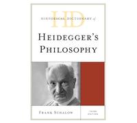 Historical Dictionary of Heidegger's Philosophy, Third Edition