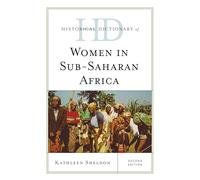 Historical Dictionary of Women in Sub-Saharan Africa