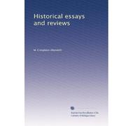 Historical essays, and reviews