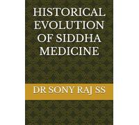 HISTORICAL EVOLUTION OF SIDDHA MEDICINE