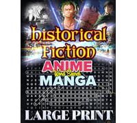Historical Fiction & Anime-Manga Word Search: A Jumbo Puzzle Adventure | Large Print Challenge for Adults, Teens, and Seniors: 1000 Hidden Words ... and Manga | Perfect for Brain Training.