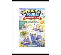 Historical Figures Coloring Book for Kids: Bold and Easy Coloring Pages of Famous Scientists, Leaders, Inventors and Explorers - Educational Activity Book for Kids and Students