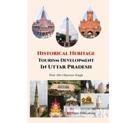 Historical Heritage Tourism Development In Uttar Pradesh (A Case Study)