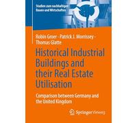 Historical Industrial Buildings and Their Real Estate Utilisation: Comparison Between Germany and the United Kingdom