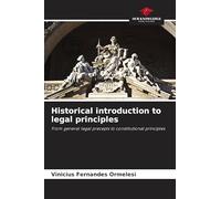 Historical introduction to legal principles: From general legal precepts to constitutional principles