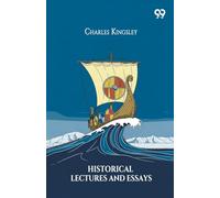 Historical Lectures And Essays