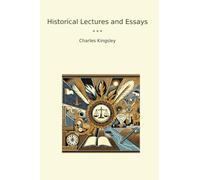Historical Lectures and Essays