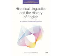 Historical Linguistics and the History of English: A Systemic Functional Approach