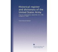 Historical register and dictionary of the United States Army (Vol.2)