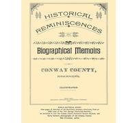 Historical Reminiscences and Biographical Memoirs of Conway County, Arkansas, 1890