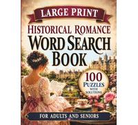Historical Romance Large Print Word Search Book for Adults and Seniors: 100 Puzzles Inspired by Regency and Victorian Era Romance