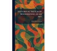 Historical Sketch of Bookbinding as an Art