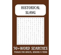 Historical Slang Word Search Puzzle Book: Historical Slang Word Search Puzzle Book with 50+ puzzles featuring vintage phrases, old-fashioned ... perfect for adults, teens, and history fans.