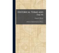 Historical Terms and Facts: A Reference Book for Students of History
