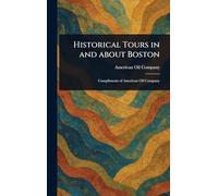 Historical Tours in and About Boston