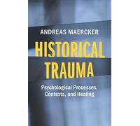 Historical Trauma: Psychological Processes, Contexts, and Healing
