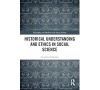 Historical Understanding and Ethics in Social Science